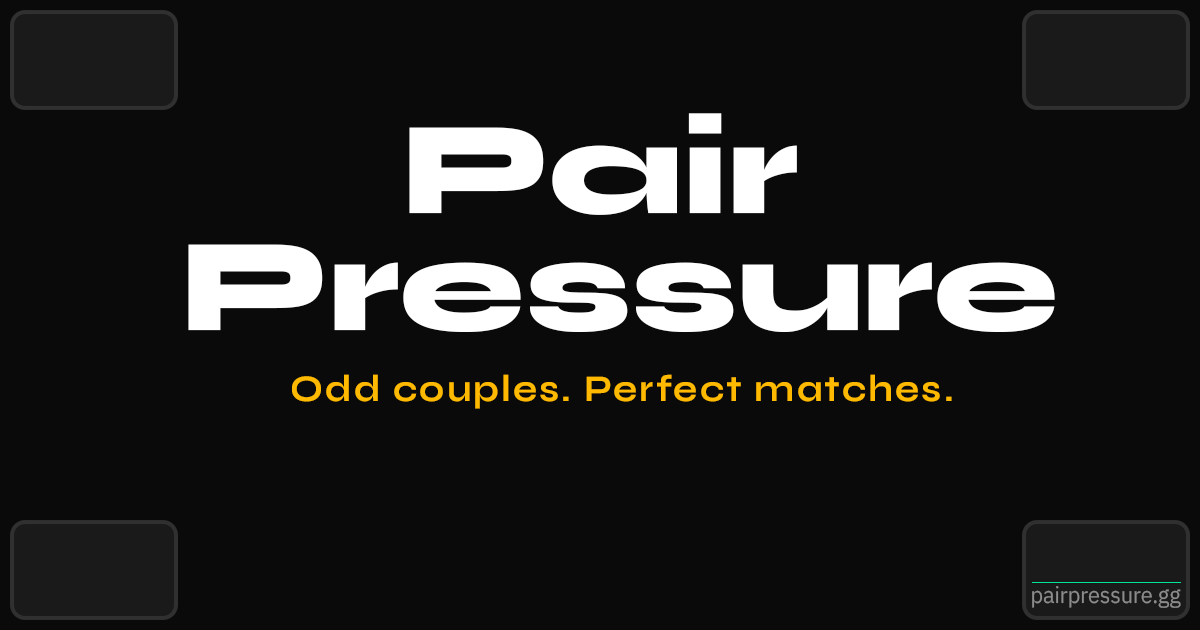 Pair Pressure — Odd couples. Perfect matches.